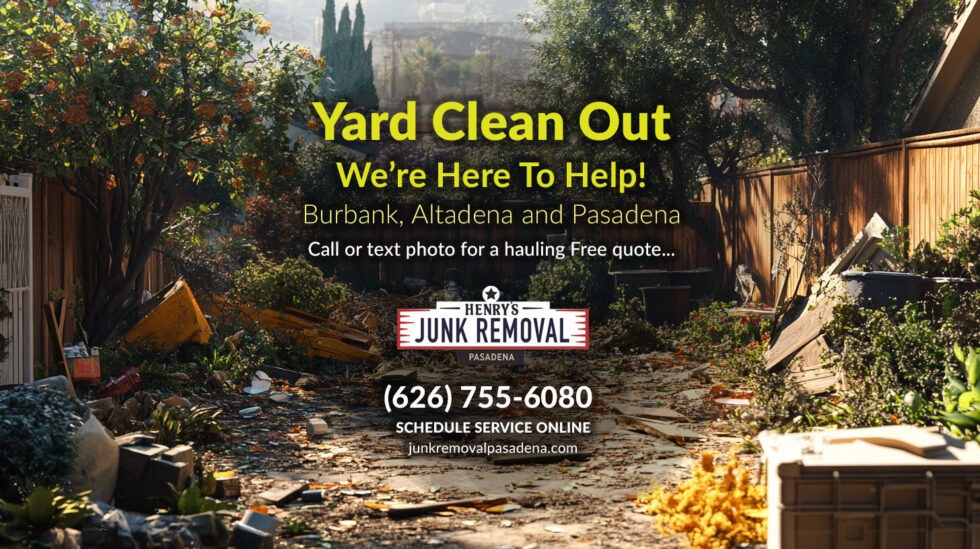 Yard Clean Out Services in Pasadena - Junk Removal Pasadena