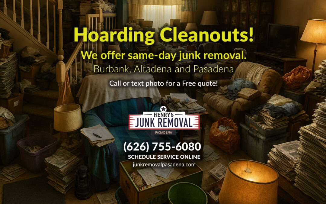 Hoarding Cleanouts in Pasadena!