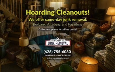 Hoarding Cleanouts in Pasadena!